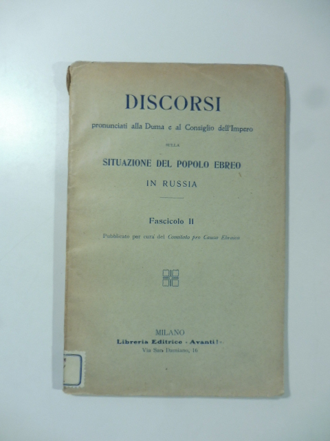 Discorsi pronunciati alla Duma e al Consiglio dell'Impero sulla situazione del popolo ebreo in Russia. Fascicolo II